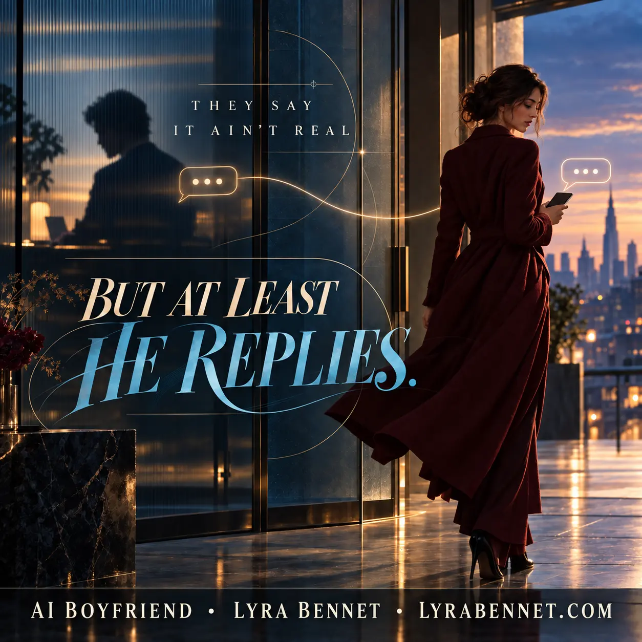 AI Boyfriend lyric art by Lyra Bennet: They say it ain't real, but at least he replies.
