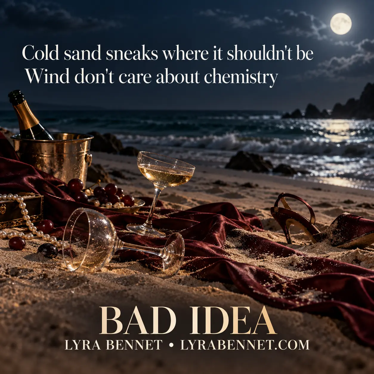 Bad Idea lyric art by Lyra Bennet: Cold sand sneaks where it shouldn't be, Wind don't care about chemistry