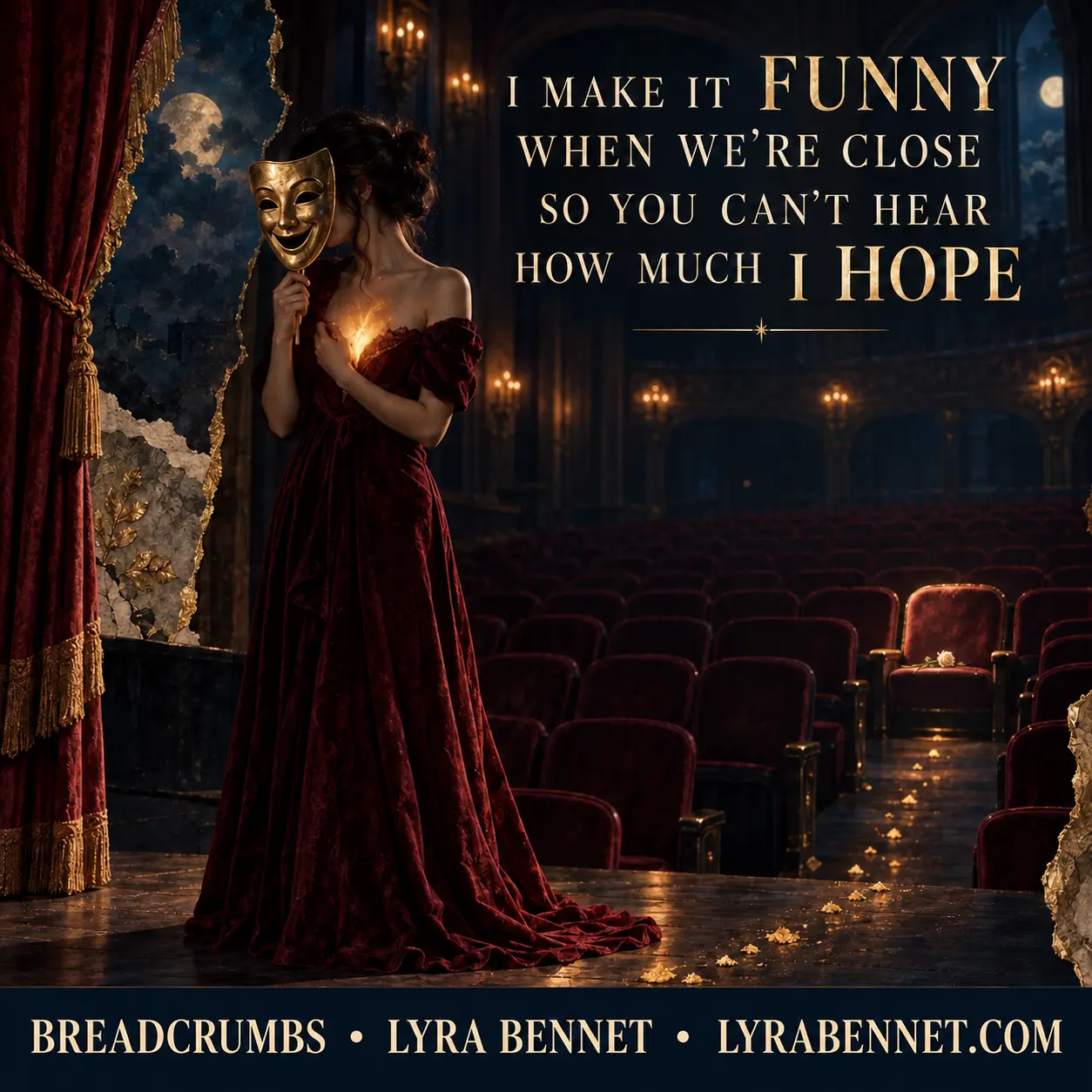 Breadcrumbs lyric art by Lyra Bennet: I make it funny when we are close so you cannot hear how much I hope, visualized as a comedy mask hiding a glowing heart in an empty theatre.