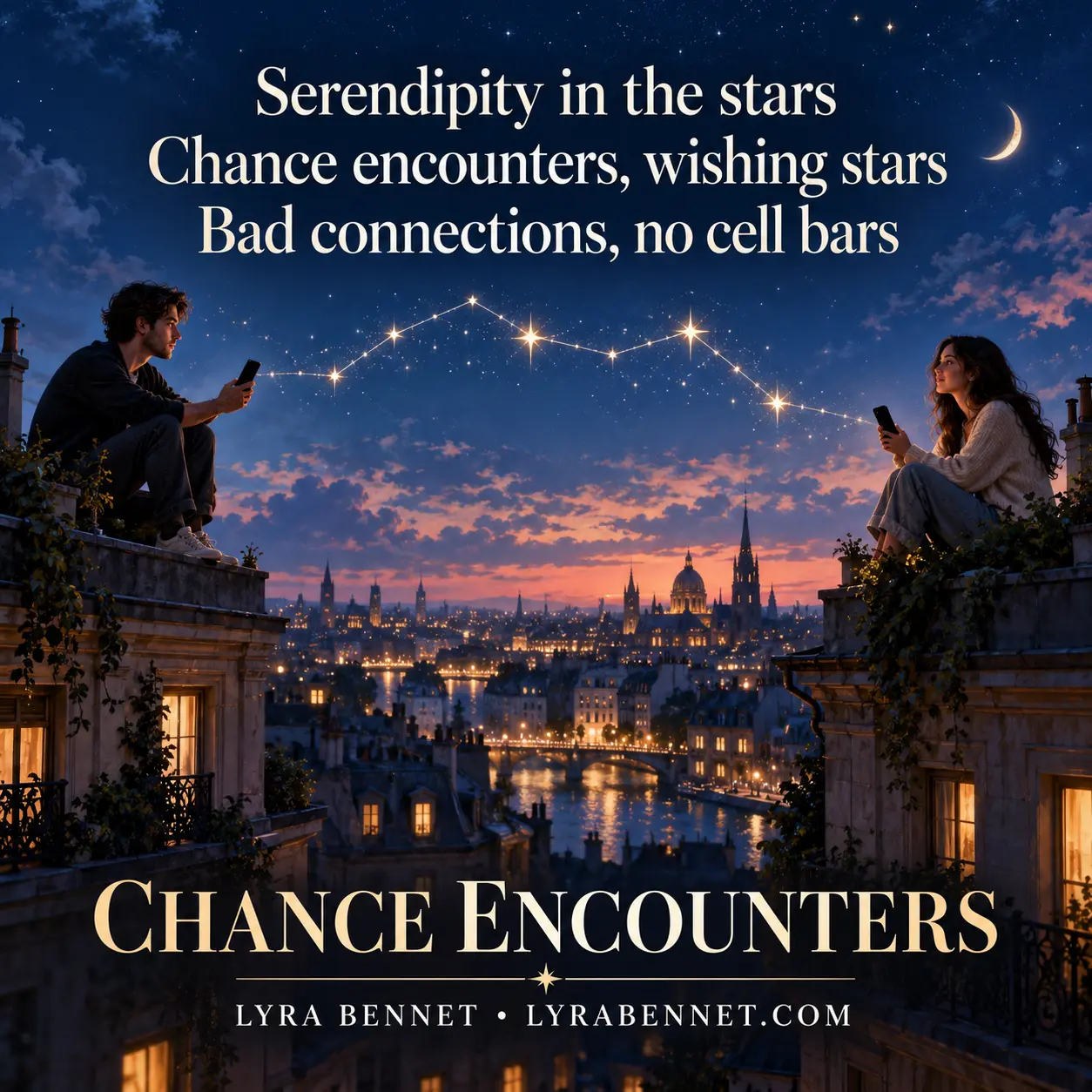 Chance Encounters lyric art by Lyra Bennet: Serendipity in the stars, Chance encounters, wishing stars, Bad connections, no cell bars