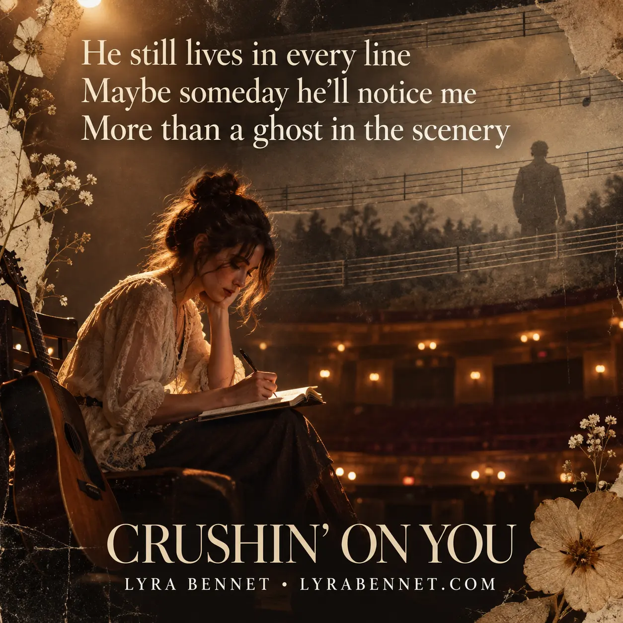Crushin’ On You lyric art by Lyra Bennet: He still lives in every line, Maybe someday he'll notice me, More than a ghost in the scenery