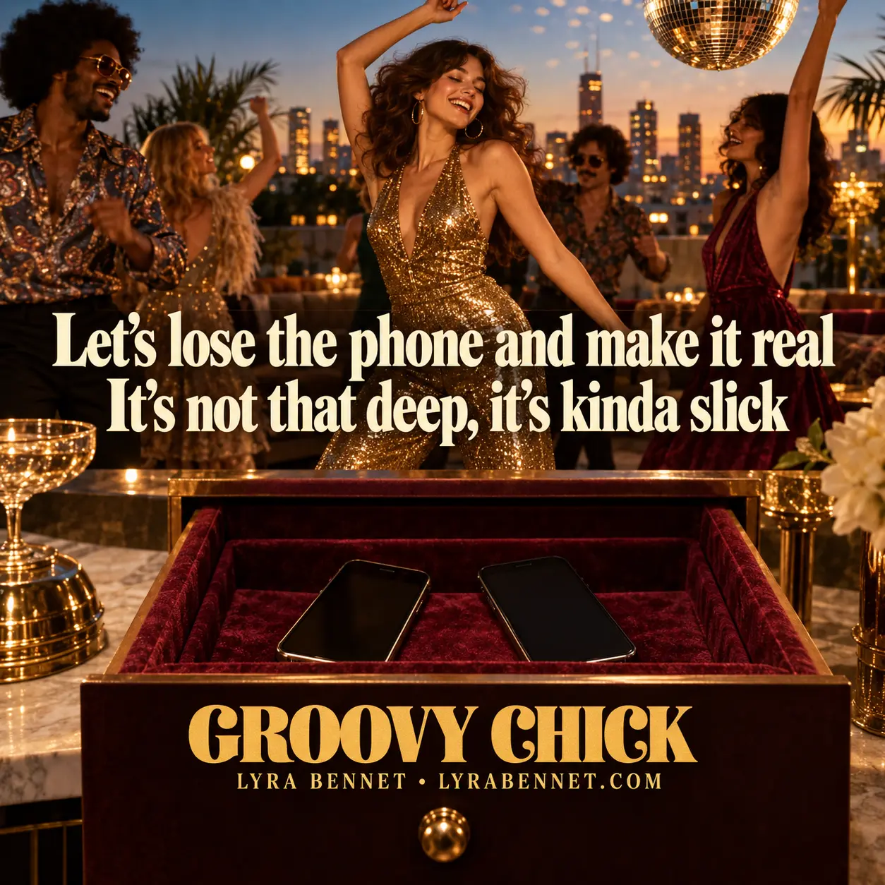 Groovy Chick lyric art by Lyra Bennet: Let's lose the phone and make it real, It's not that deep, it's kinda slick