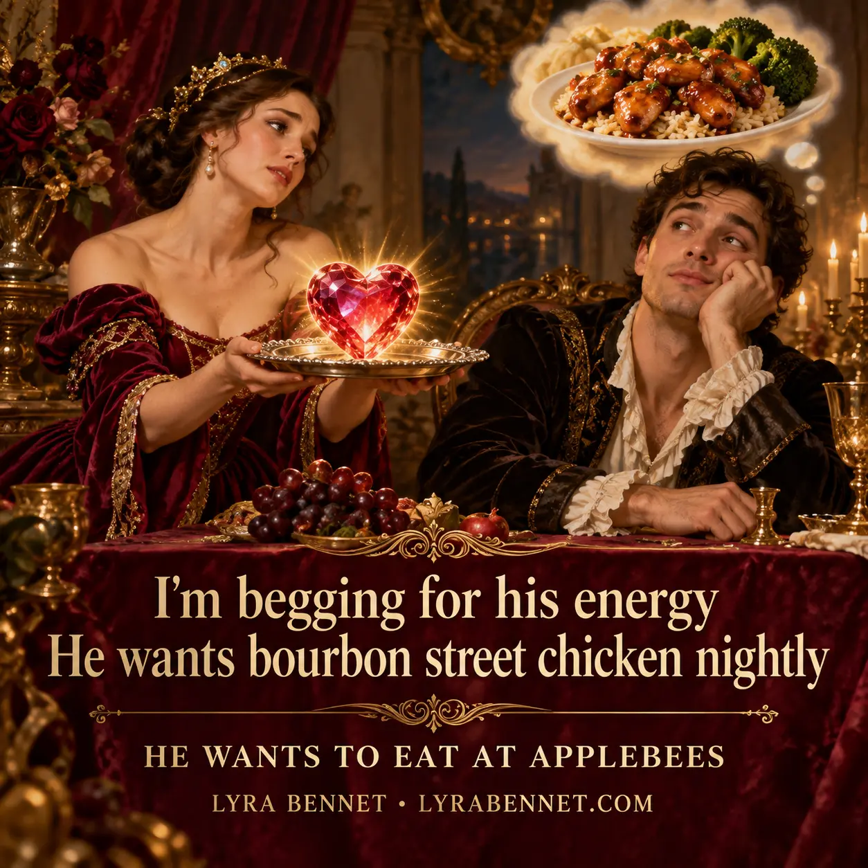 He Wants to Eat at Applebees lyric art by Lyra Bennet: I'm begging for his energy, He wants bourbon street chicken nightly