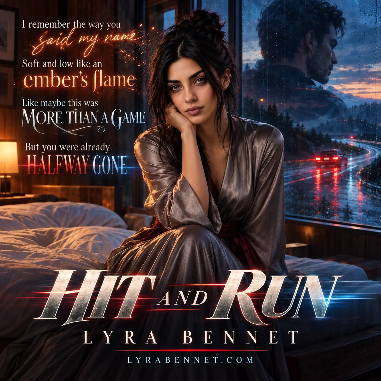 Hit and Run lyric art by Lyra Bennet: I remember the way you said my name. Soft and low like an ember's flame. Like maybe this was more than a game. But you were already halfway gone.