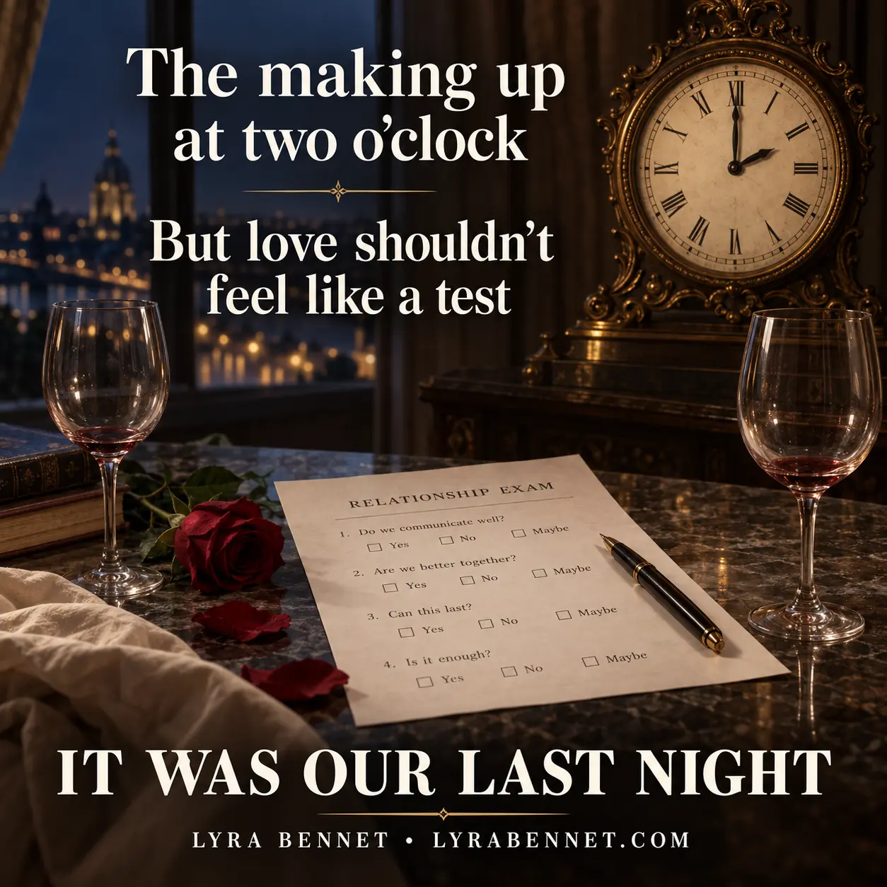 It Was Our Last Night lyric art by Lyra Bennet: The making up at two o'clock, But love shouldn't feel like a test