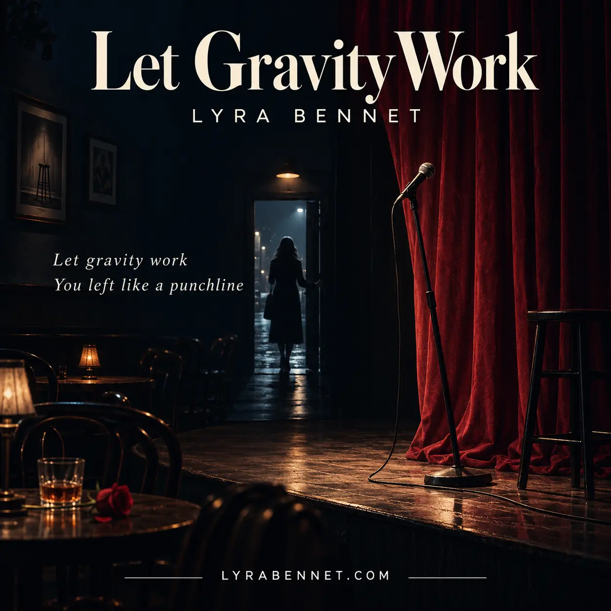 Let Gravity Work lyric art by Lyra Bennet: Let gravity work, You left like a punchline