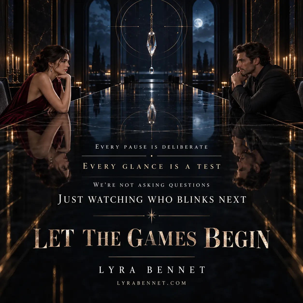 Let the Games Begin lyric art by Lyra Bennet: Every pause is deliberate, Every glance is a test, We’re not asking questions, Just watching who blinks next