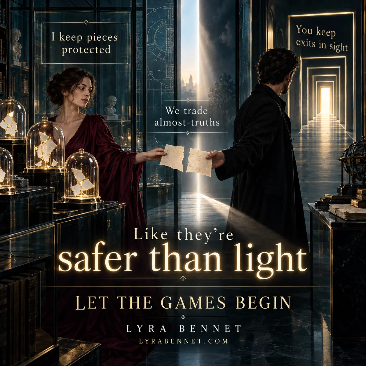 Let the Games Begin lyric art by Lyra Bennet: I keep pieces protected, You keep exits in sight, We trade almost-truths, Like they’re safer than light