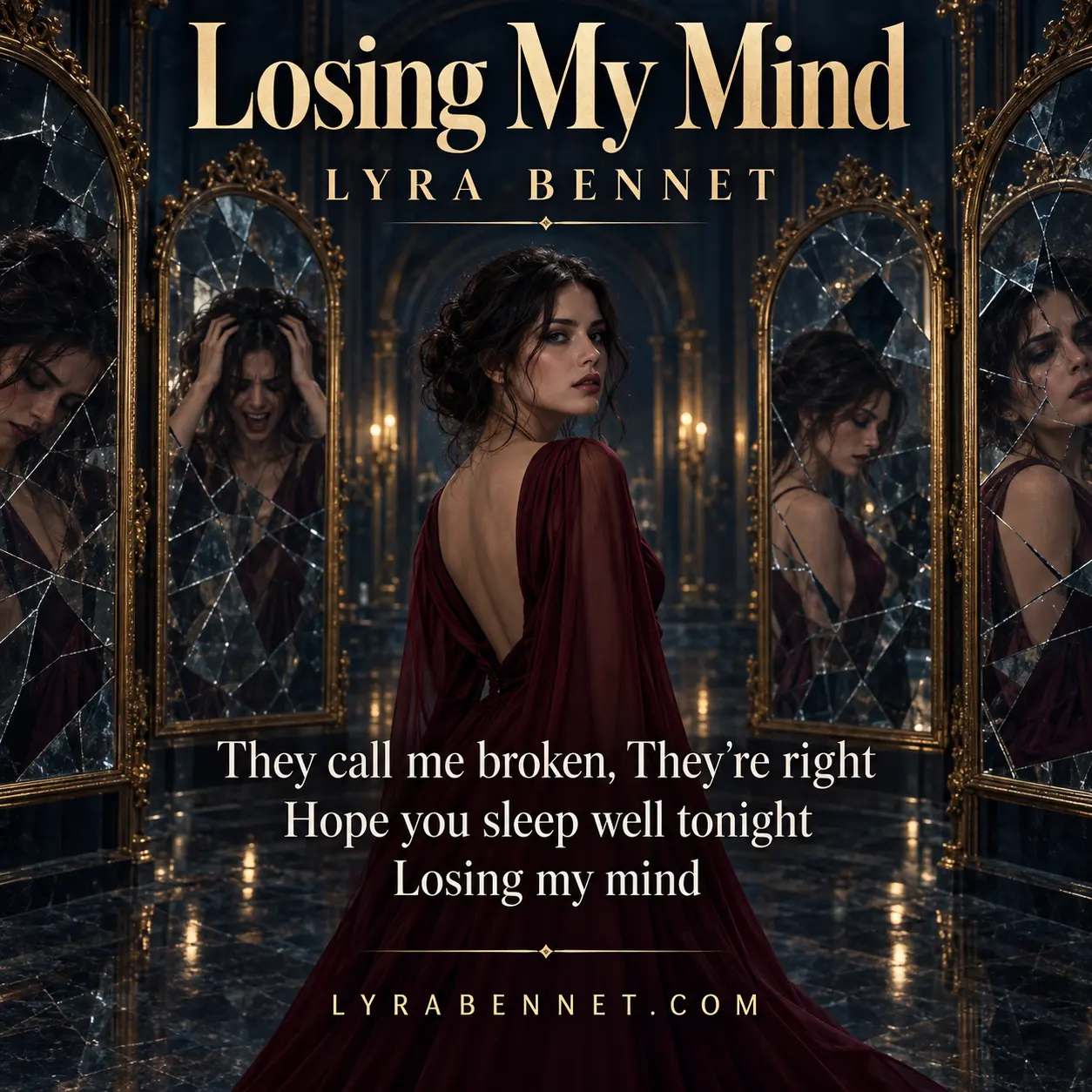 Losing My Mind lyric art by Lyra Bennet: They call me broken, They're right, Hope you sleep well tonight, Losing my mind