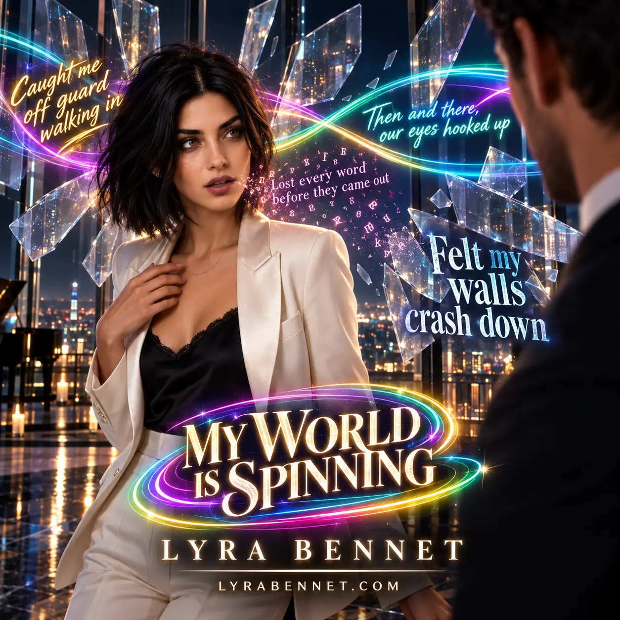 My World Is Spinning lyric art by Lyra Bennet: Caught me off guard walking in, Lost every word before they came out, Then and there, our eyes hooked up, Felt my walls crash down