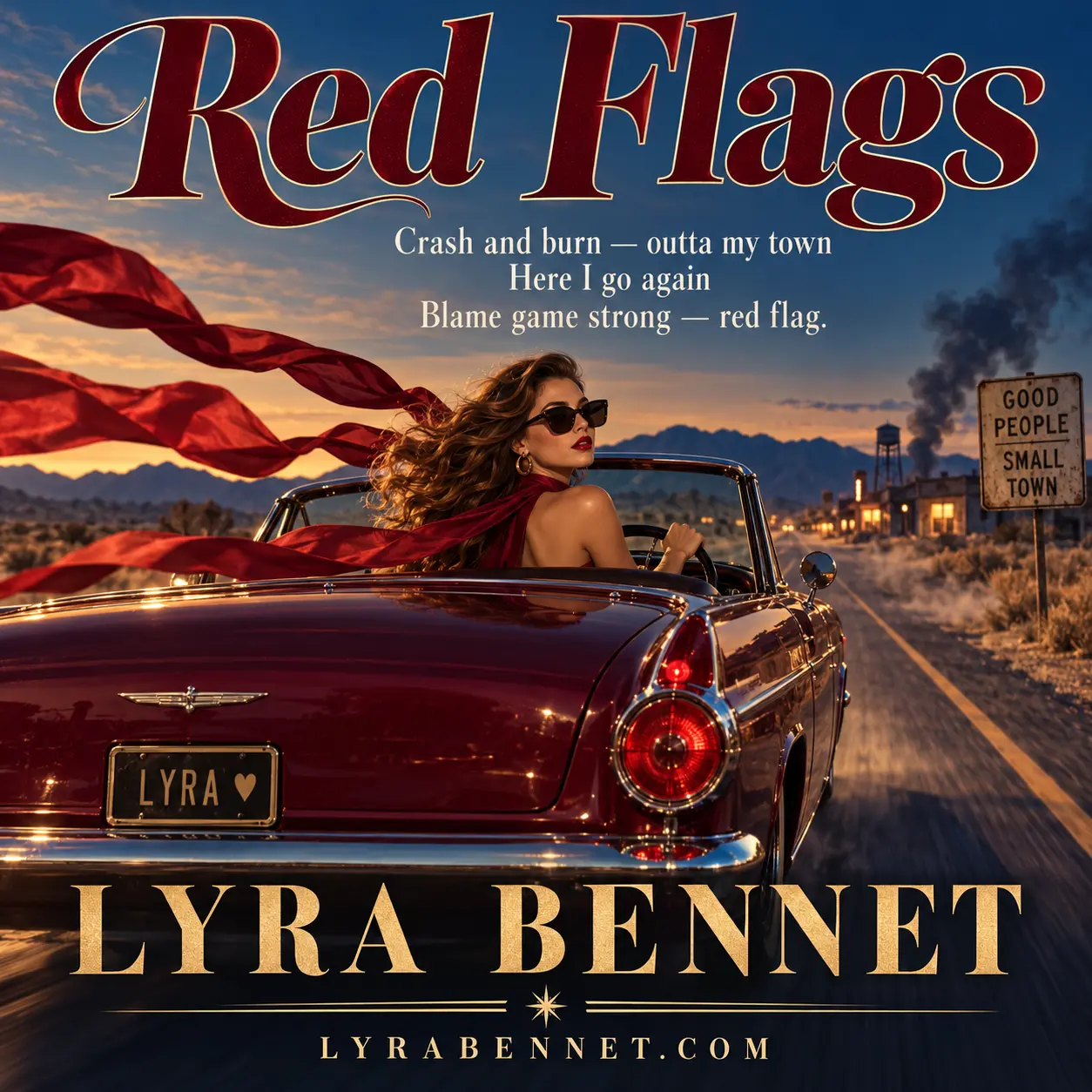 Red Flags lyric art by Lyra Bennet: Crash and burn — outta my town, Here I go again, Blame game strong — red flag