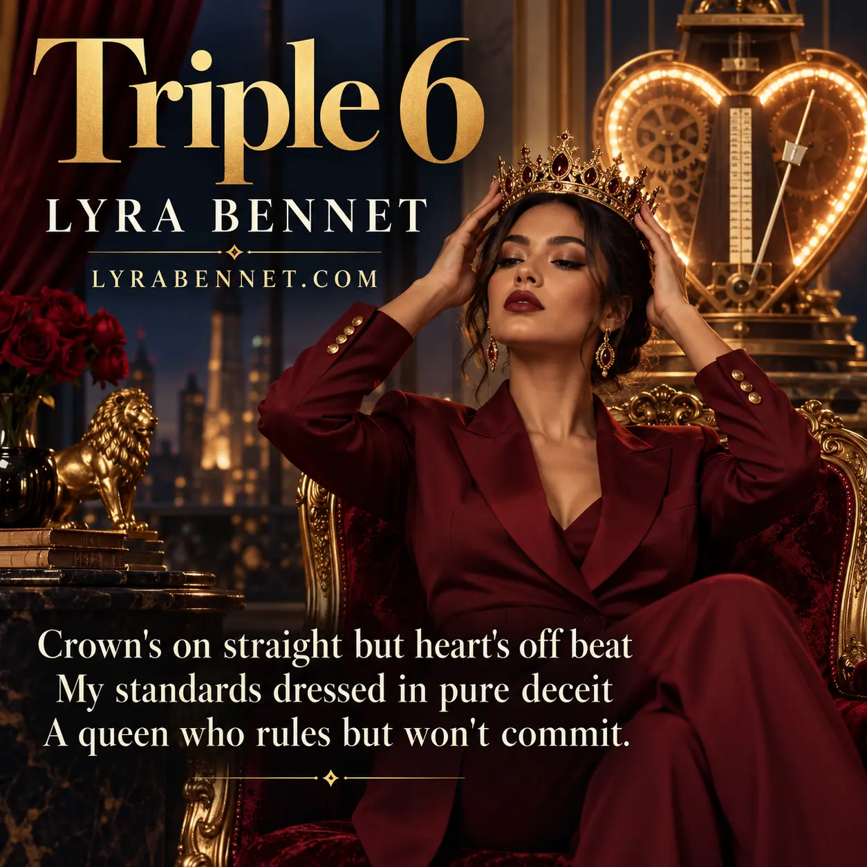 Triple 6 lyric art by Lyra Bennet: Crown's on straight but heart's off beat, My standards dressed in pure deceit, A queen who rules but won't commit